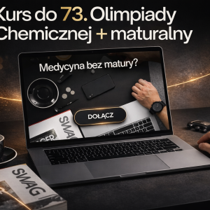 Kurs do 73. Olimpiady Chemicznej + Kurs maturalny